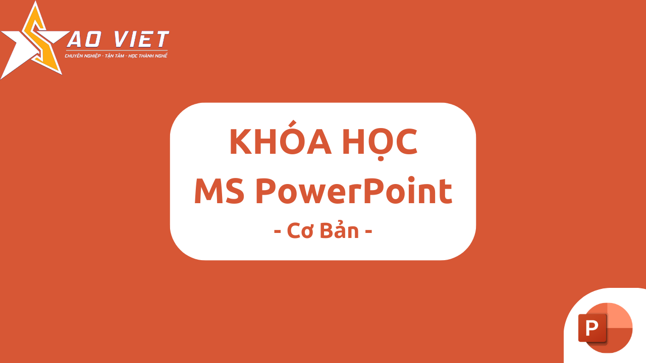 Khóa Học MS PowerPoint – Cơ Bản